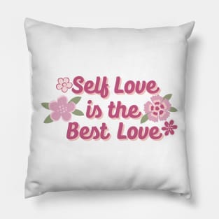 SELF LOVE IS THE BEST LOVE Pillow