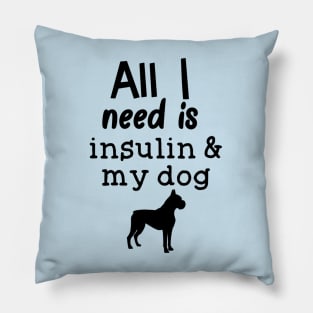 All I Need is Insulin and My Dog Pillow