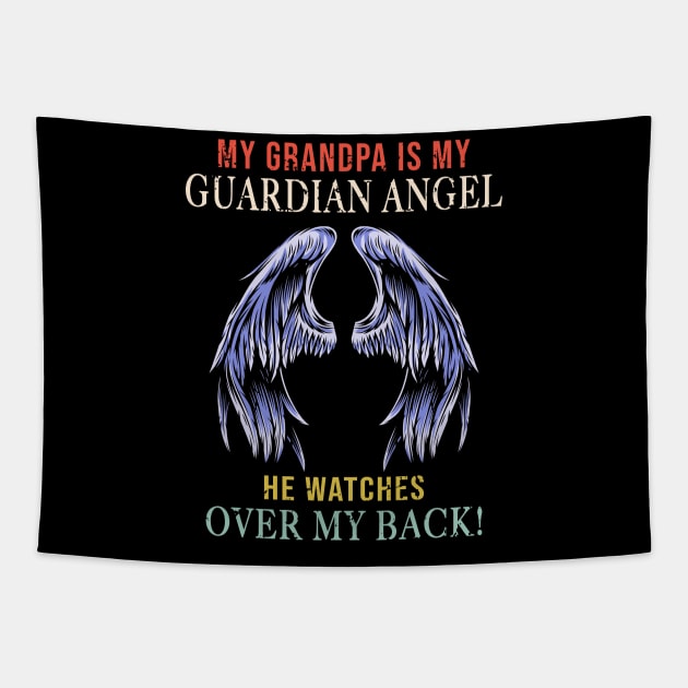 My Grandpa Is My Guardian Angel He Watches Over My Back Tapestry by Minkdick MT