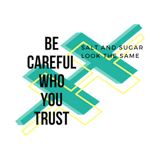 Be careful!! T-Shirt