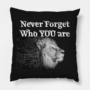 Never forget who you are - Lion sayings Pillow