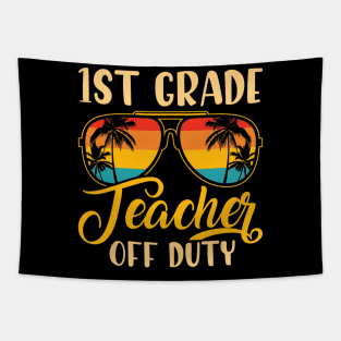 Vintage 1st Grade Teacher Off Duty Last Day Of School Summer Tapestry