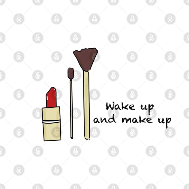 Wake up and make up by meghaillustration