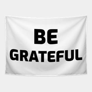 Be Grateful Tapestry