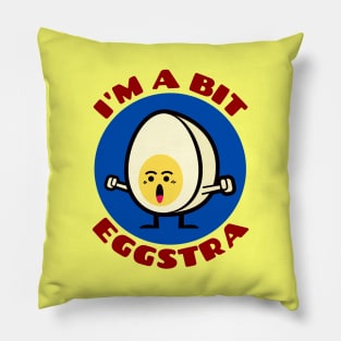 I'm A Bit Eggstra | Egg Pun Pillow