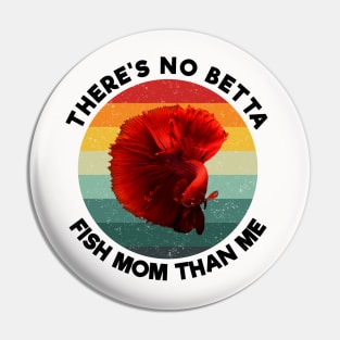 Vintage There's no betta fish mom than me black Pin