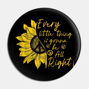 Hippie Sunflower Every Little Thing Is Gonna Be Alright Pin