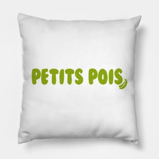 Petits pois - for peas lovers and francophiles Pillow