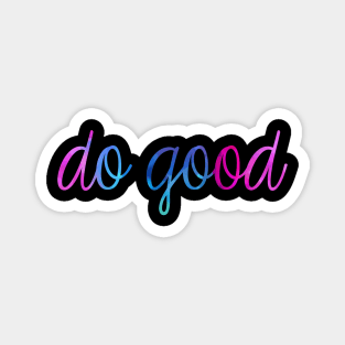 Do Good Magnet