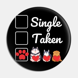 Single Taken Pet owner Pin