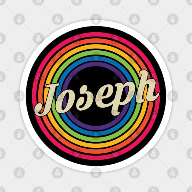 Joseph - Retro Rainbow Style Magnet by MaydenArt