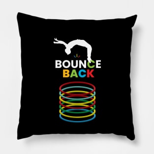 Bounce Back, Stay Stronger, Stay Motivated, No Fear Pillow