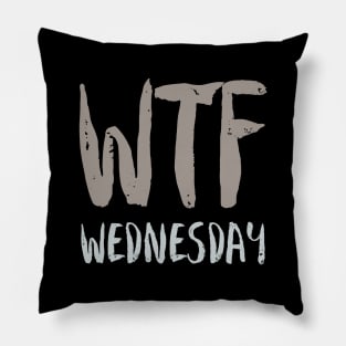 WTF Wednesay Pillow