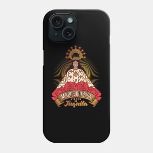 VIRGEN DE JUQUILA MADRE QUERIDA Phone Case