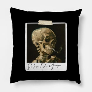 Smokers Die Younger BACK PRINT Pillow