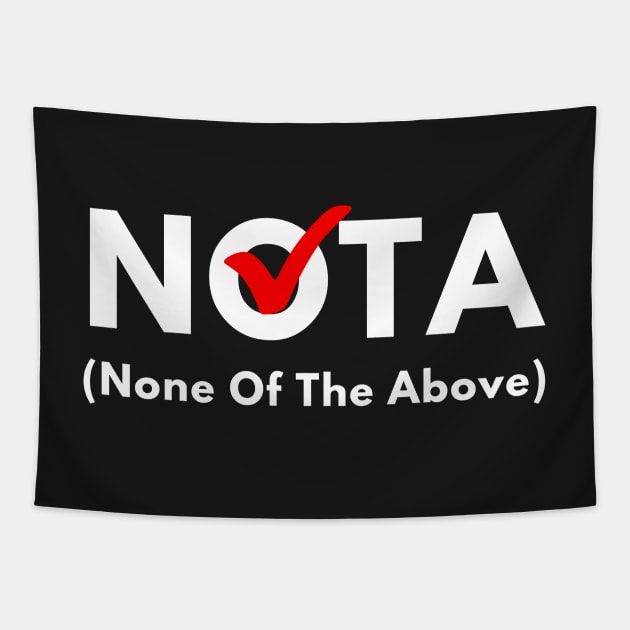 NOTA - None Of The Above Tapestry by Rusty-Gate98