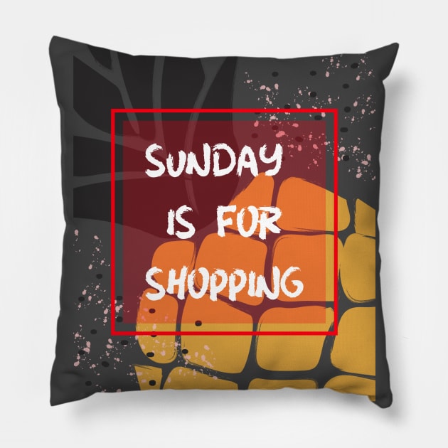 Sunday is for shopping Pillow by Lycia Design