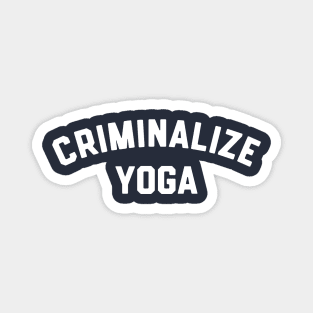 Criminalize Yoga Magnet