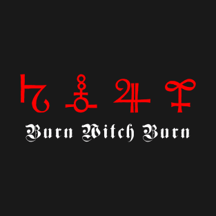 Burn Witch T-Shirt