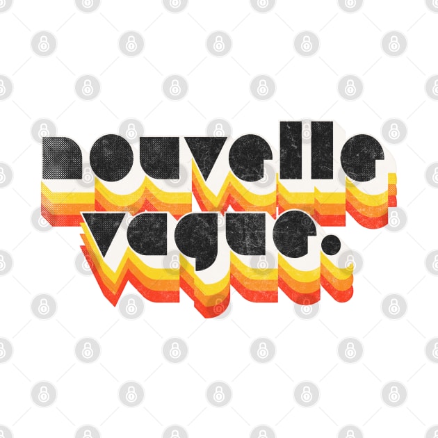 Nouvelle Vague  /  Retro Faded Design by DankFutura