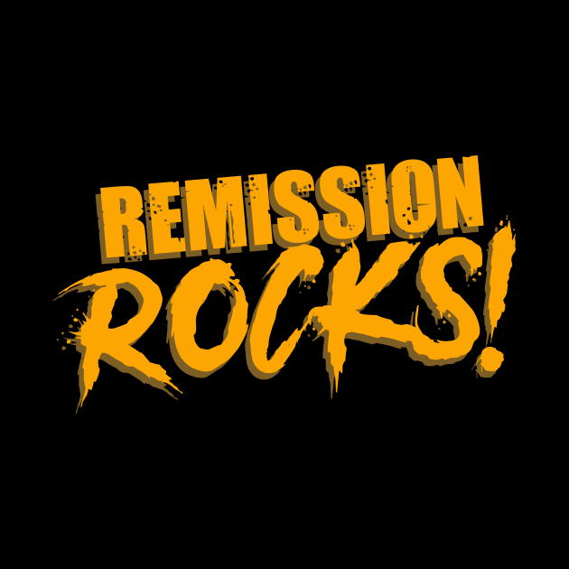 Remission Rocks! Kidney Cancer or Leukemia by jpmariano