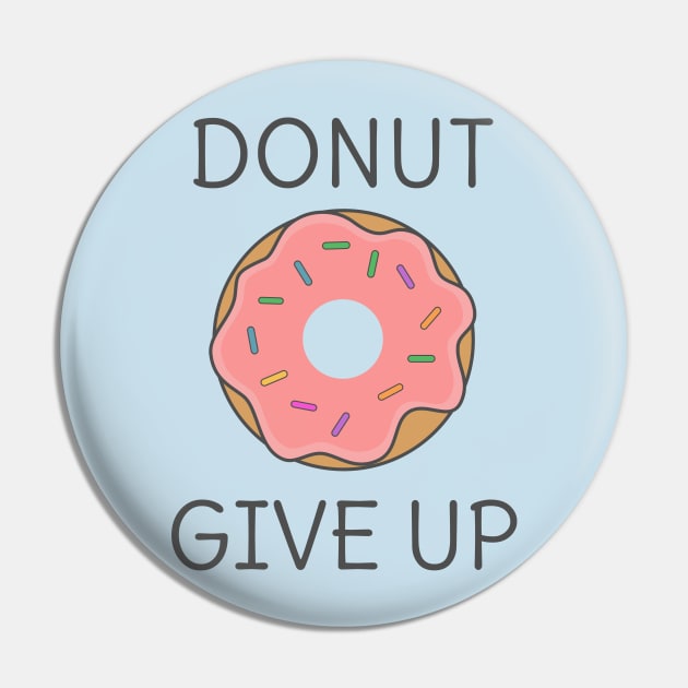 Funny Donut- pun life Pin by happinessinatee