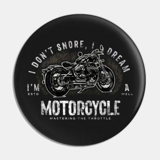 Fathers Day Gift For Him | I Don't Snore, I Dream I'm a Motorcycle | Triumph Muscle Bike Pin