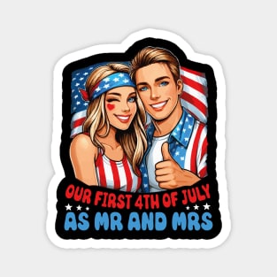 Our First 4th Of July as MR & Mrs Patriot New Married Couple Magnet