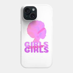 GIRLS Empower Girls Pink Empowered Women Phone Case