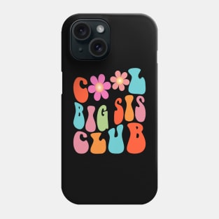 Retro Groovy Cool Big Sis Club Flower Kids Girls Big Sister Phone Case