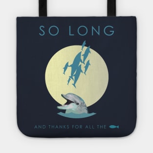So Long And Thanks For All The Fish Tote