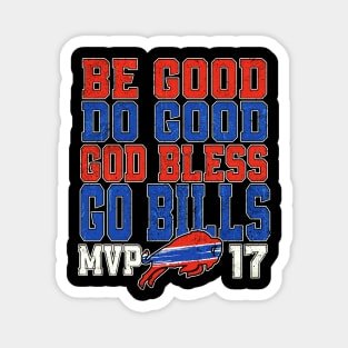BE GOOD DO GOOD GOD BLESS GO BILLS Magnet