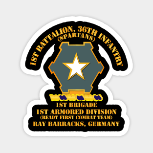 1st Bn 36th Infantry -  1st Bde - 1st AR Div - Ray Barracks GE Magnet