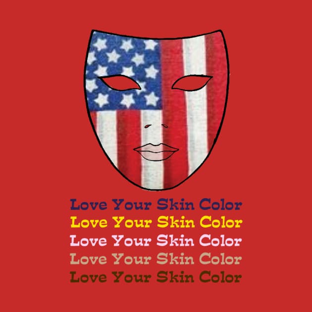 Love Your Skin Color by BetterT