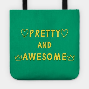 Pretty and Awesome Tote