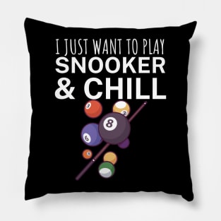 I just want to play snooker and chill Pillow