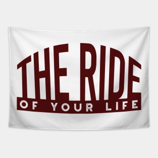 The Ride of Your Life Tapestry