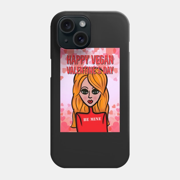 Happy Vegan Valentine's Day Be Mine Phone Case by loeye