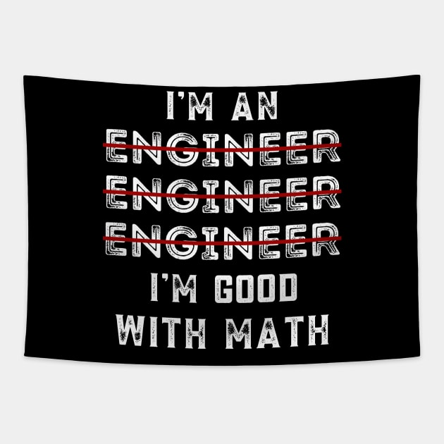 I Am An Engineer, Funny Spelling Wrong, Grammar Engineer Gift Tapestry by JustBeSatisfied