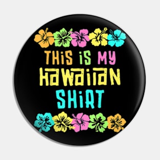 This Is My Hawaiian Tropical Luau Costume Pin