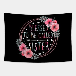 Blessed To Be Called Sister Mothers Day Flower Floral Tapestry