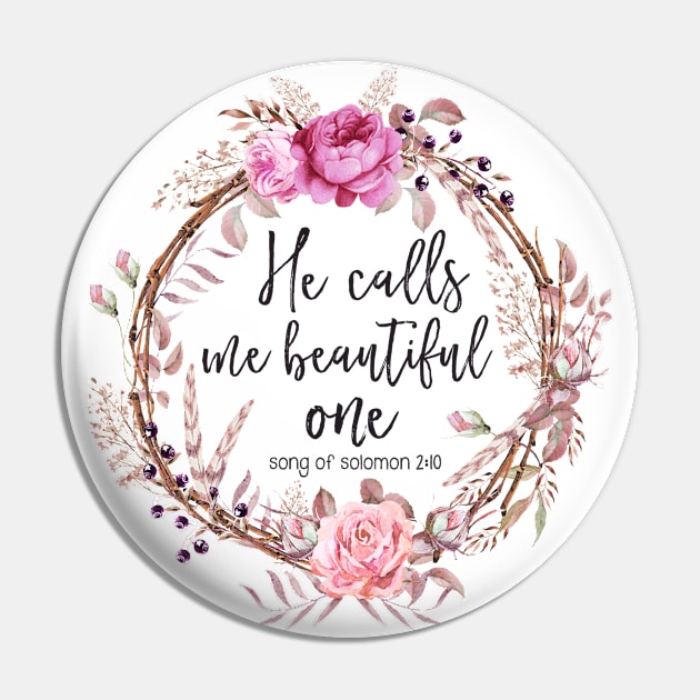 He Calls Me Beautiful One Pin by DownThePath