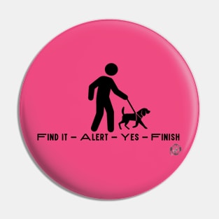 Nosework Find It Pin