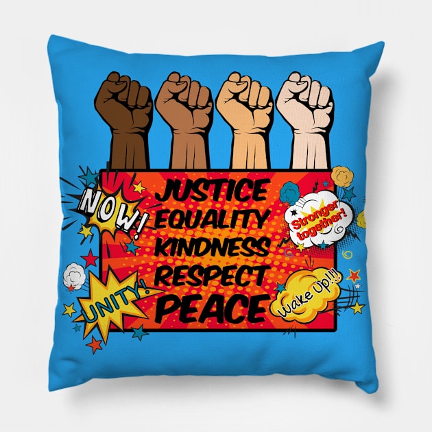 Justice, Equality, Kindness, Respect & Peace Pillow by Nirvanax Studio