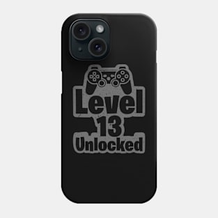 Level 13 Unlocked 13th Birthday 13 Years Old Gift Funny Birthday Gift Phone Case