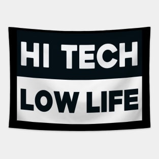 Hi tech - low life Tapestry