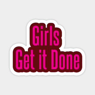 Girls get it Done - Pink Magnet