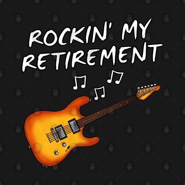 Electric Guitarist, Rockin' My Retirement, Retired Musician by doodlerob