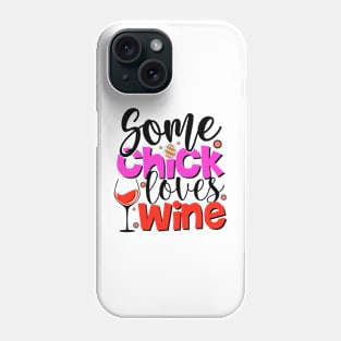 Some Chick Loves Wine - Easter Day Phone Case