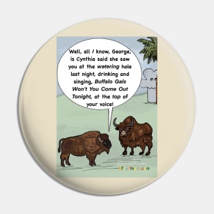 Buffalo gals Pin